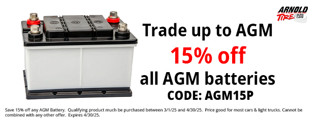 Trade up to AGM -- 15% off all AGM batteries